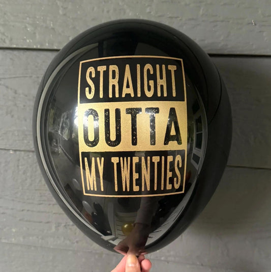 Straight Outta My Twenties Balloons – Perfect Decorations for a 30th Birthday Celebration