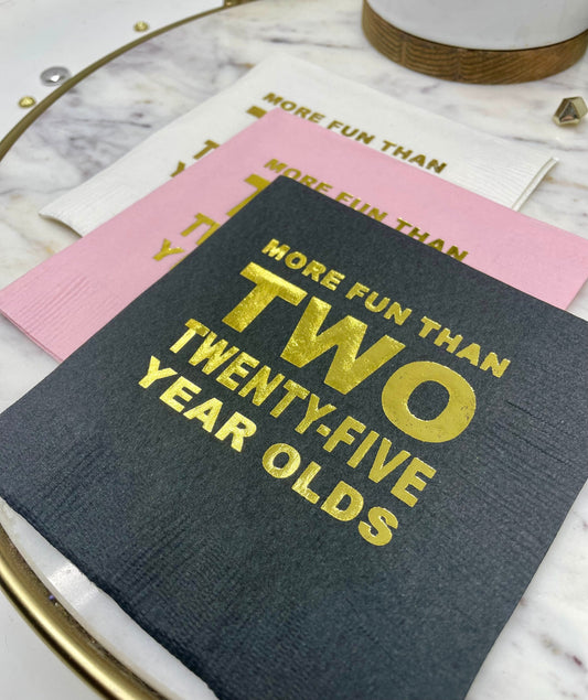 More Fun Than Two Twenty-Five Year Olds Cocktail Napkins – Perfect for a 50th Birthday Party