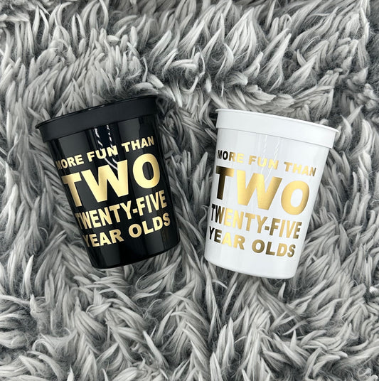 More Fun Than Two Twenty-Five Year Olds Birthday Cups – 50th Birthday Party 16oz Stadium Cups - Set of 10