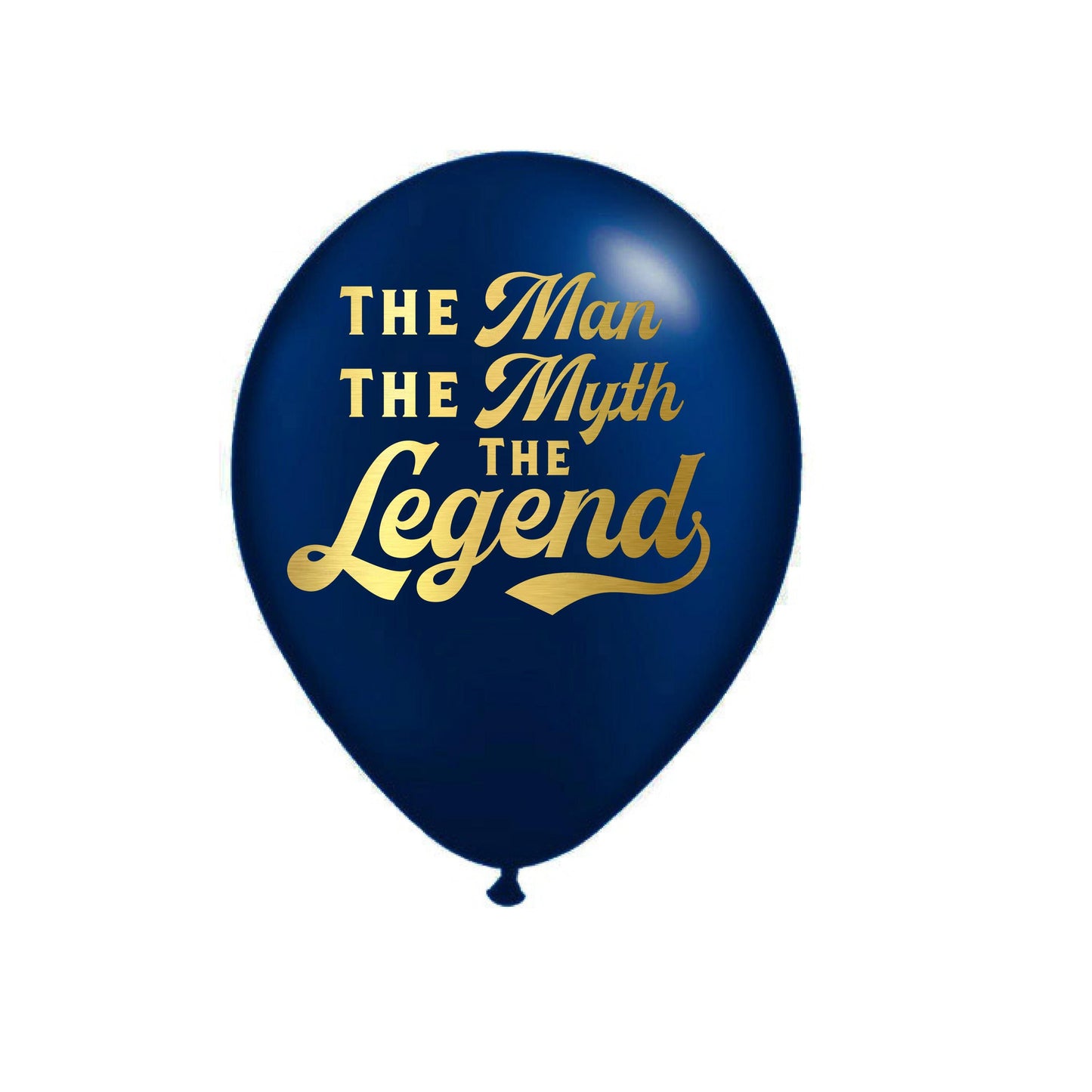 The Man, The Myth, The Legend Balloons – Perfect for Celebrating Him