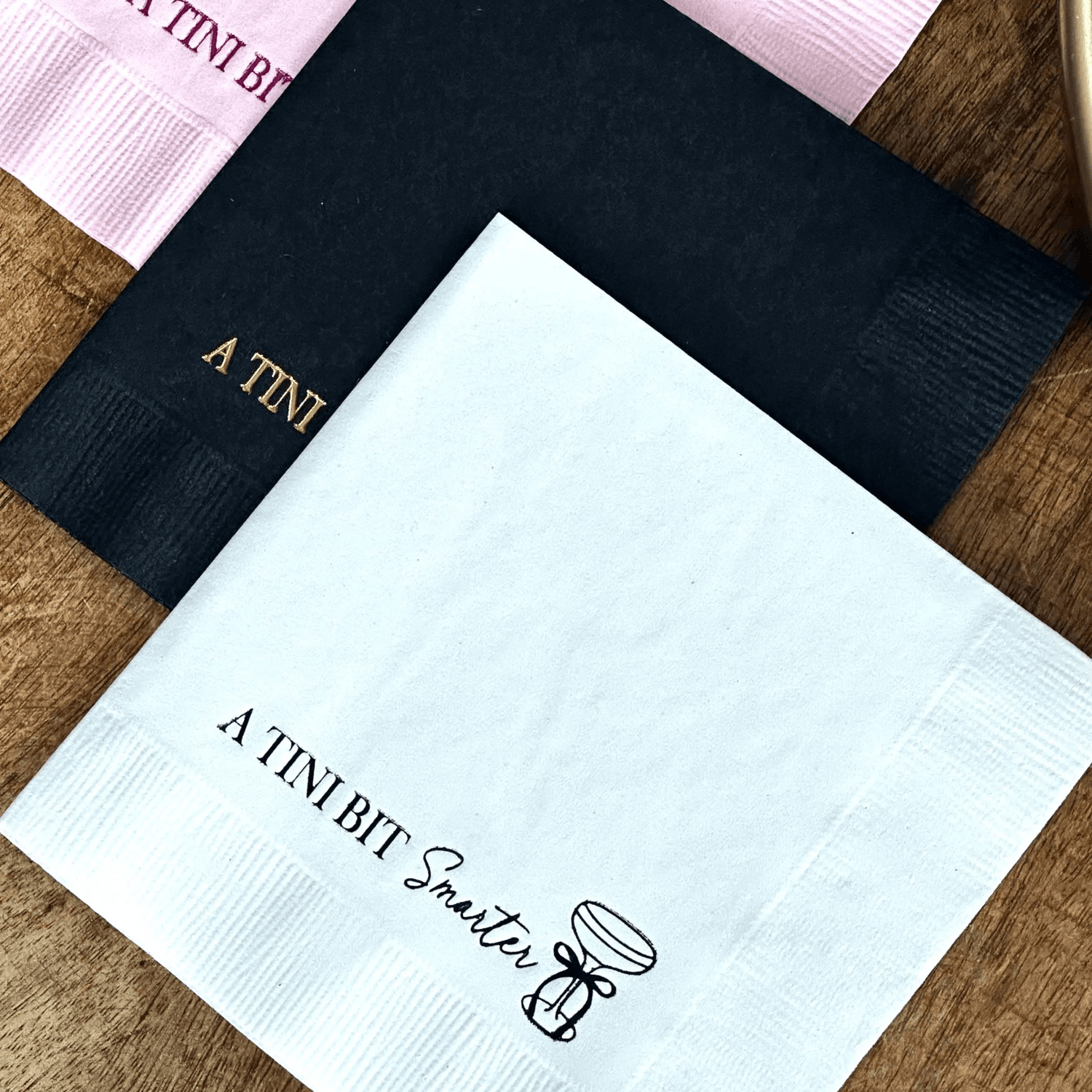 A Tini Bit Smarter Cocktail Napkins foil stamped