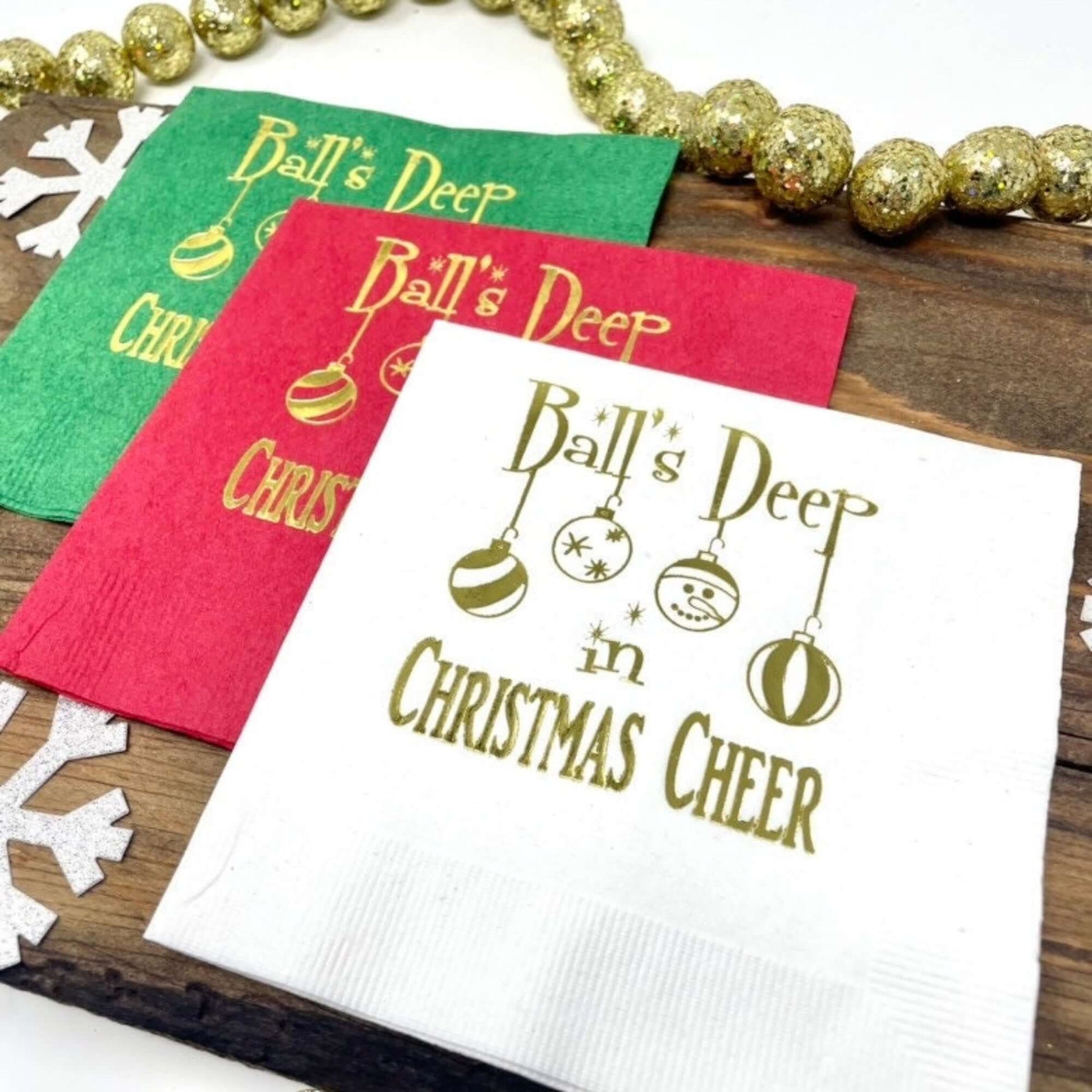 Balls Deep in Christmas Cheer napkins foil stamped