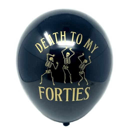 Death to My Forties balloons black latex with gold text with skeletons