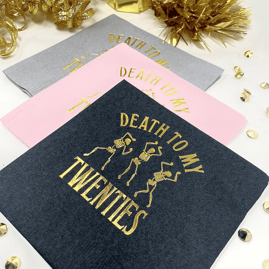 Death to My Twenties cocktail napkins foil stamped