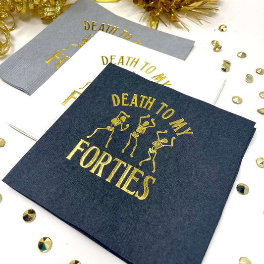 Death to My Forties Cocktail Napkins foil stamped
