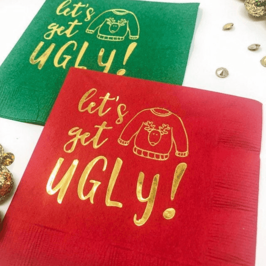 Lets Get Ugly napkins foil stamped