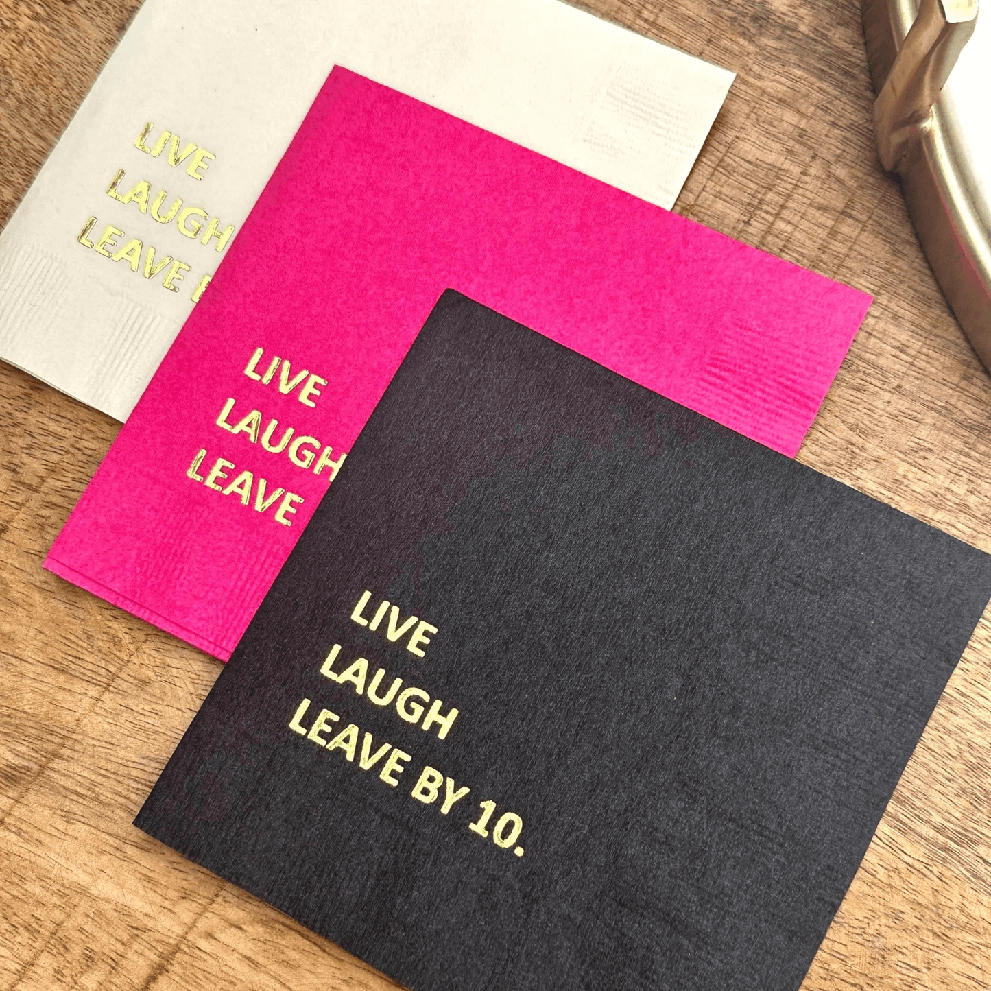 Live Laugh Leave By 10 cocktail napkins foil stamped