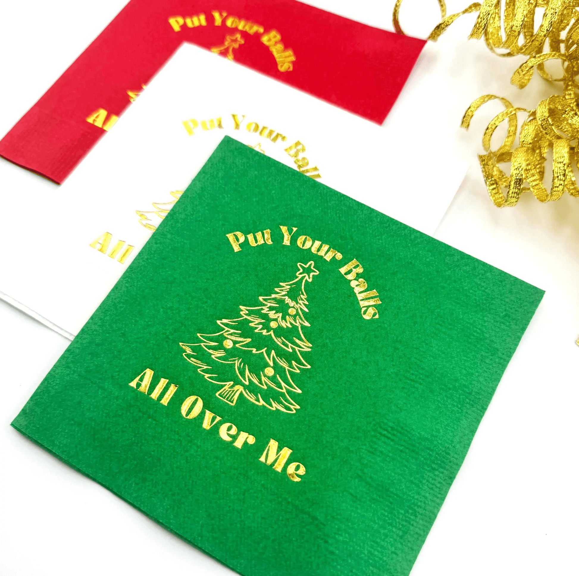 Put Your Balls All Over Me Christmas cocktail napkins foil stamped