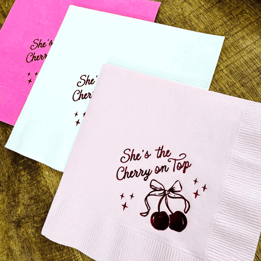 She’s the Cherry on Top cocktail napkins Foil Stamped