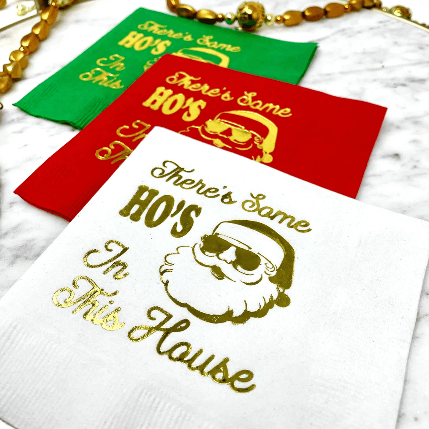 Theres Some Hos in the House napkins foil stamped