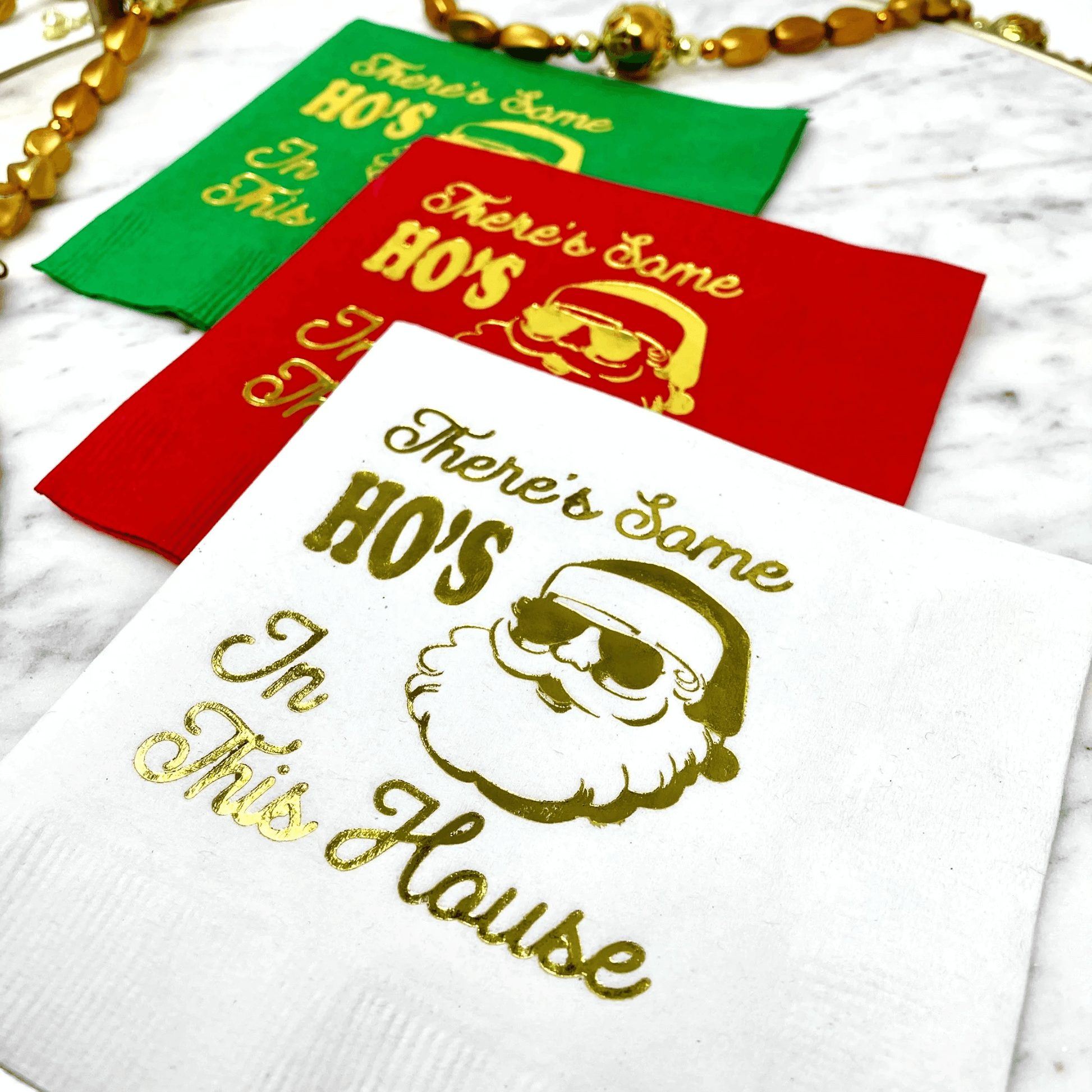 Theres Some Hos in the House napkins foil stamped