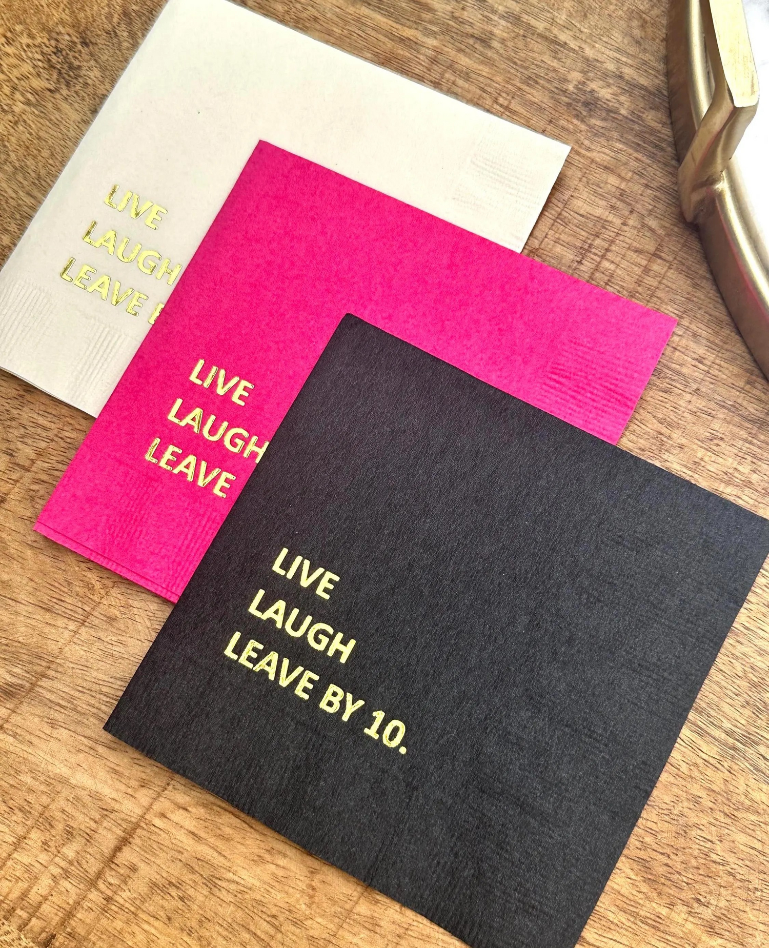 Live Laugh Leave By 10 cocktail napkins foil stamped